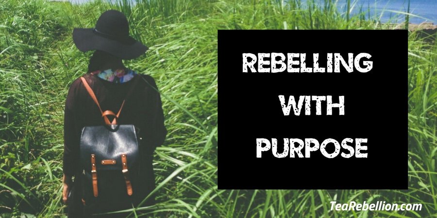 Rebelling with Purpose, Tea Transparency, www.tearebellion.com
