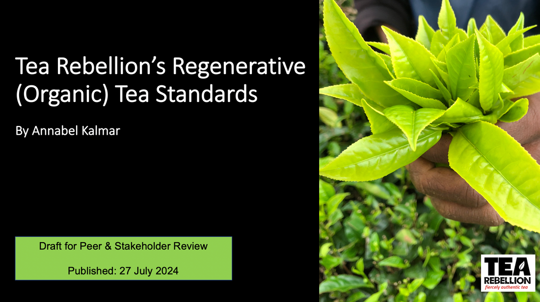 Tea Rebellion's Regenerative Organic Tea Standards (Draft for Consultation)